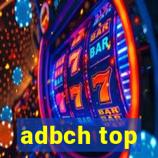 adbch top